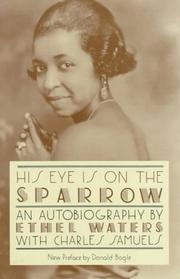 His eye is on the sparrow by Ethel Waters