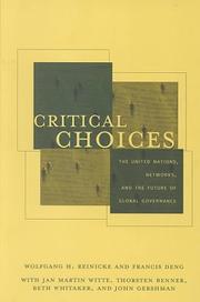 Cover of: Critical choices: the United Nations, networks, and the future of global governance