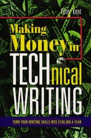 Cover of: Arco Making Money in Technical Writing by Peter Kent