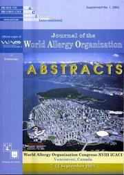 Cover of: Abstracts: World Allergy Organization Congress XVIII ICACI, Vancouver, Canada, 7-12 September 2003.
