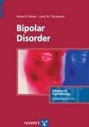 Cover of: Bipolar Disorder (Advances in Psychotherapy-Evidence-Based Practice) by Robert P. Reiser, Larry W. Thompson