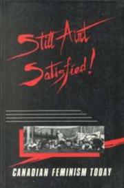 Cover of: Still ain't satisfied!: Canadian feminism today