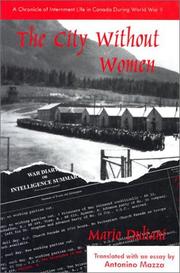 Cover of: The City Without Women: A Chronicle of Internment Life in Canada During the Second World War