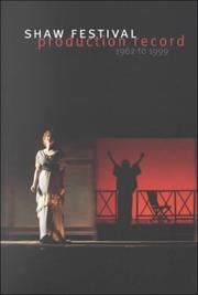 Shaw Festival production record, 1962-1999 by Denis William Johnston