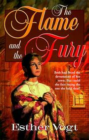 Cover of: The flame and the fury by Esther Loewen Vogt