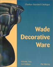 Cover of: Wade Decorative Ware: Volume Two (3rd Edition) - The Charlton Standard Catalogue