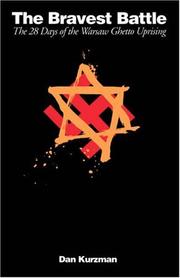 Cover of: The bravest battle: the twenty-eight days of the Warsaw ghetto uprising