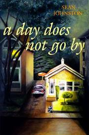 Cover of: A day does not go by by Johnston, Sean