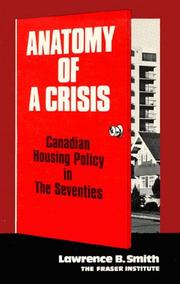Cover of: Anatomy of a crisis: Canadian housing policy in the seventies