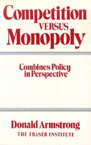 Cover of: Competition versus monopoly: combines policy in perspective