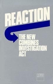 Cover of: Reaction: the New Combines Investigation Act