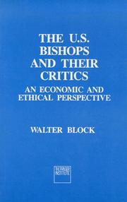 Cover of: The U.S. Bishops and Their Critics: An Economic and Ethical Perspective