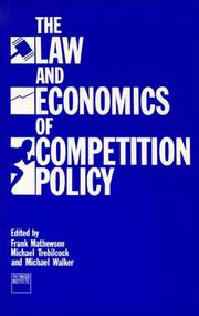 Cover of: The Law and economics of competition policy by edited by Frank Mathewson, Michael Trebilcock, and Michael Walker.