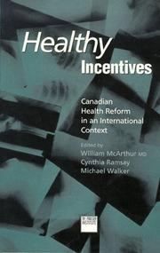 Cover of: Healthy incentives: Canadian health reform in an international context
