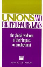 Cover of: Unions and right-to-work laws: the global evidence of their impact on employment