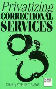 Cover of: Privatizing correctional services by edited by Stephen T. Easton.