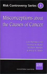 Misconceptions about the causes of cancer by Lois Swirsky Gold