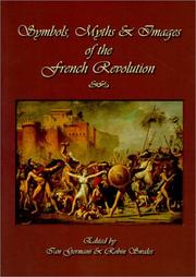 Cover of: Symbols, myths and images of the French Revolution: essays in honour of James A. Leith
