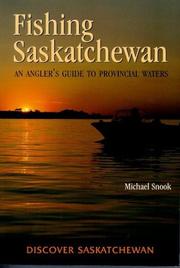 Cover of: Fishing Saskatchewan by Michael Snook