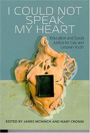 Cover of: I Could Not Speak My Heart: Education and Social Justice for Gay and Lesbian Youth