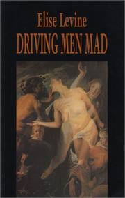 Cover of: Driving men mad by Elise Levine, Elise Levine