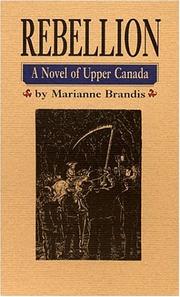 Cover of: Rebellion: A Novel of Upper Canada