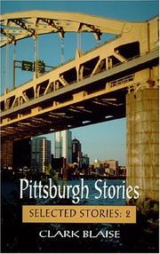 Cover of: Pittsburgh stories by Clark Blaise