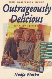 Cover of: Three Blondes and a Brownie Outrageously Delicious by Nadja Piatka, Nadja Piatka