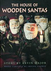 Cover of: The House of Wooden Santas by Kevin Major, Imelda George