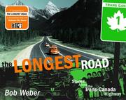 Cover of: The Longest Road: Along the Trans-Canada Highway