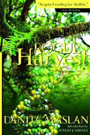 Cover of: Rogue Harvest by Danita Maslan, Danita Maslan