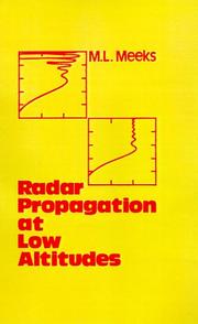 Cover of: Radar propagation at low altitudes by M. L. Meeks