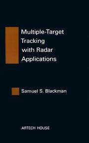 Multiple-target tracking with radar applications by Samuel S. Blackman