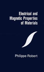 Cover of: Electrical and magnetic properties of materials by P. Robert