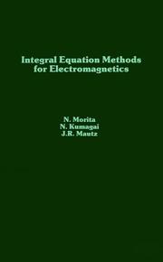 Cover of: Integral equation methods for electromagnetics