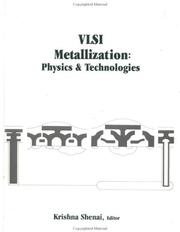 Cover of: VLSI metallization: physics and technologies