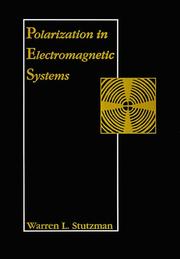 Polarization in electromagnetic systems by Warren L. Stutzman