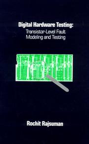 Cover of: Digital hardware testing: transistor-level fault modeling and testing