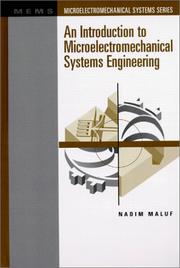 Cover of: An Introduction to Microelectromechanical Systems Engineering | Nadim Maluf