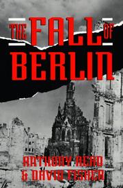 Cover of: The fall of Berlin by Anthony Read, Anthony Read