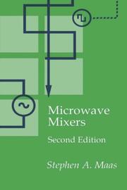Microwave mixers by Stephen A. Maas