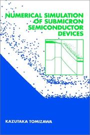 Numerical simulation of submicron semiconductor devices by Kazutaka Tomizawa