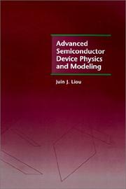 Cover of: Advanced semiconductor device physics and modeling by Juin J. Liou