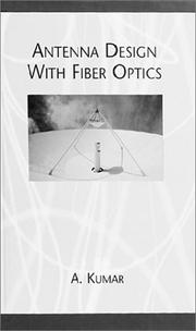 Cover of: Antenna design with fiber optics by A. Kumar