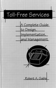 Cover of: Toll-free services: a complete guide to design, implementation, and management