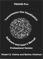 Cover of: TRAVIS Pro: Transmission Line Visualization Software and User's Manual, Professional Version