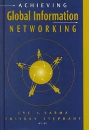 Achieving global information networking by Eve L. Varma, Antonio Rodriguez-Moral, George W. Newsome, Dennis K. Doherty, Thierry Stephant, Christine Pageot-Millet