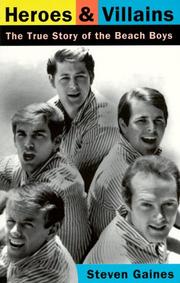 Cover of: Heroes and villains: the true story of the Beach Boys