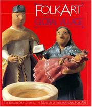 Cover of: Folk art from the global village: the Girard Collection at the Museum of International Folk Art