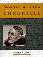 Cover of: North Alaska chronicle by John Martin Campbell